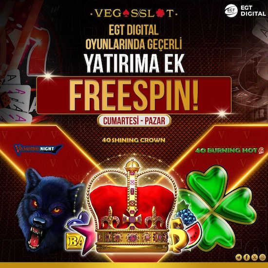 VEGASSLOT - CUMARTESİ & PAZAR ÖZEL ÖZEL YATIRIMA EK EGT FREESPİN