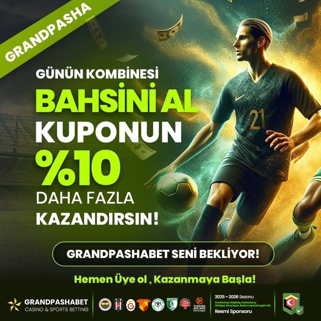 GRANDPASHABET TE KOMBİNEYİ AL! %10 DAHA FAZLA KAZAN! 📢