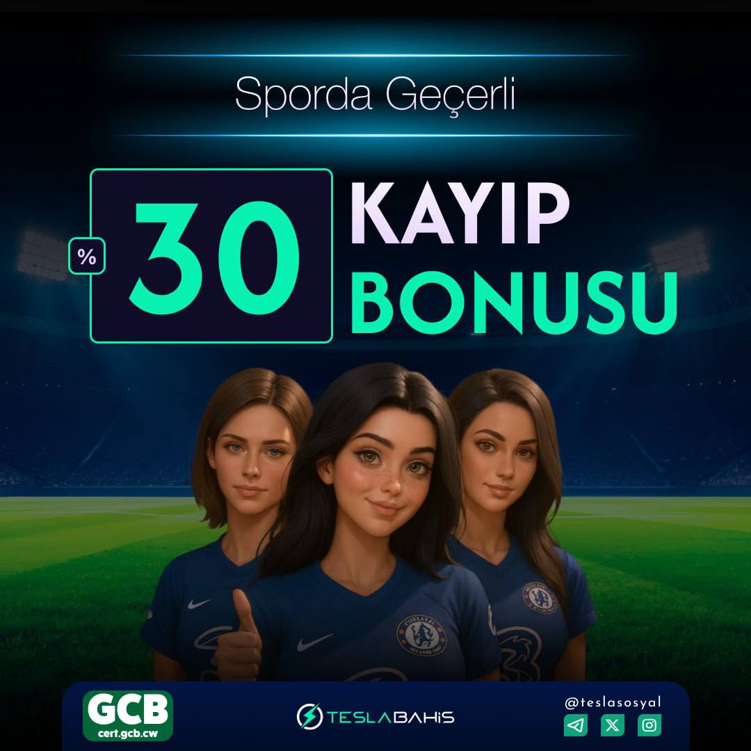 TESLA BAHİS'DEN %30 KAYIP BONUSU!